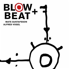Blow+Beat - Gustafsson,Mats/Vogel,Alfred