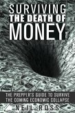 Surviving the Death of Money: The Prepper's Guide to Survive the Coming Economic Collapse (Survival for Preppers) (eBook, ePUB)
