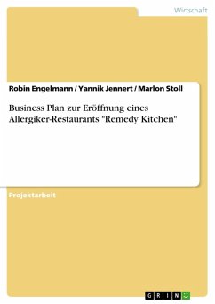 Business Plan zur Eröffnung eines Allergiker-Restaurants "Remedy Kitchen" (eBook, ePUB)