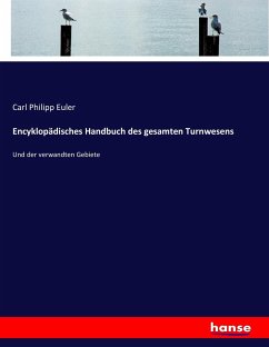 Encyklopädisches Handbuch des gesamten Turnwesens - Euler, Carl Philipp