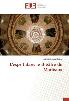 L'esprit dans le théâtre de Marivaux - Igouazi-Tatem, Nathalie