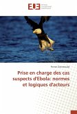 Prise en charge des cas suspects d'Ebola: normes et logiques d'acteurs
