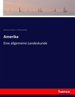 Amerika - Sievers, Wilhelm;Deckert, Emil;Kükenthal, Willy G.