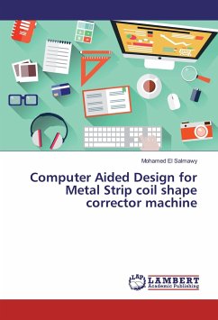 Computer Aided Design for Metal Strip coil shape corrector machine