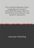On similarity between Slavic Language and Sanskrit. Faksimile. (Russian) Über die Ähnlichkeit von Slawisch und Sanskrit.