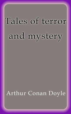 Tales of terror and mystery (eBook, ePUB) - Conan Doyle, Arthur