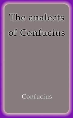 The analects of Confucius (eBook, ePUB) - Confucius