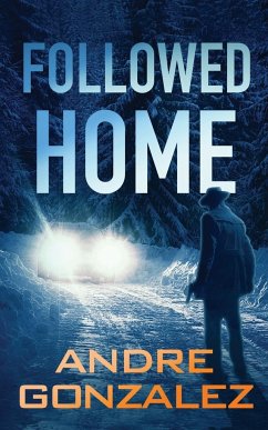 Followed Home - Gonzalez, Andre