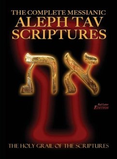 The Complete Messianic Aleph Tav Scriptures Modern-Hebrew Large Print Red Letter Edition Study Bible (Updated 2nd Edition)