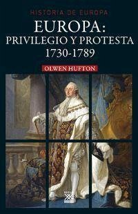 Europa : privilegio y protesta, 1730-1789 - Hufton, Olwen