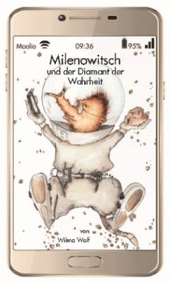 Milenowitsch und der Diamant der Wahrheit - Wolf, Wilma