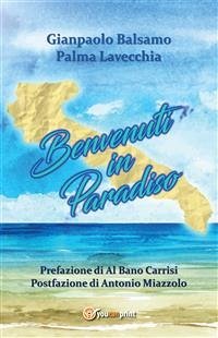 Benvenuti in Paradiso (eBook, ePUB) - Balsamo, Gianpaolo; Lavecchia, Palma