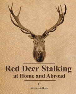Red Deer Stalking at Home and Abroad - Various