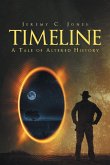 Timeline: A Tale of Altered History Timeline: A Tale of Altered History