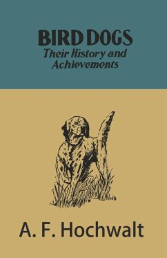 Bird Dogs - Their History and Achievements