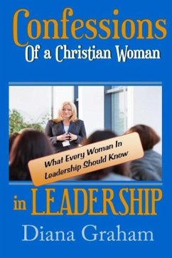 Confessions of a Christian Woman In Leadership - Graham, Diana