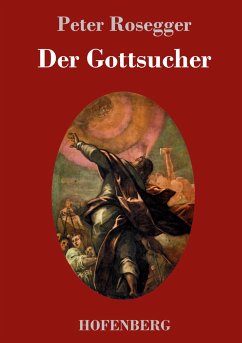 Der Gottsucher - Rosegger, Peter