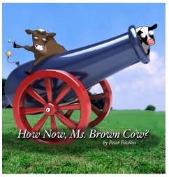 How Now, Ms. Brown Cow? - Fowkes, Peter