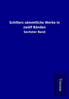 Schillers sämmtliche Werke in zwölf Bänden - Ohne Autor