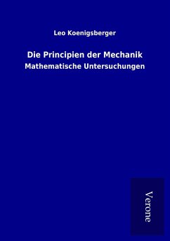 Die Principien der Mechanik - Koenigsberger, Leo