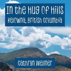 In the Hug of Hills - Wellner, Cathryn