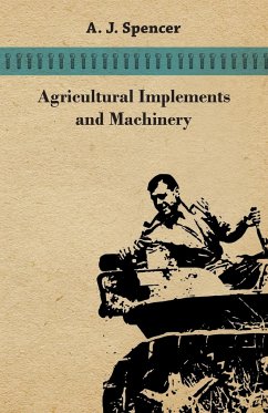 Agricultural Implements and Machinery - Spencer, A. J.
