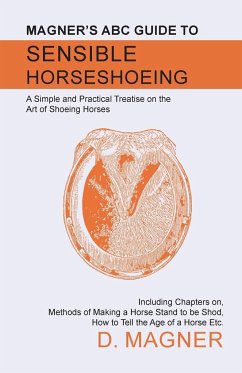 Magner's ABC Guide to Sensible Horseshoeing - Magner, D.