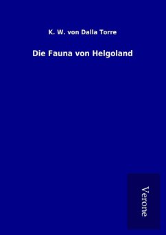 Die Fauna von Helgoland - Dalla Torre, K. W. Von