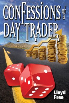 Confessions of a Day Trader - Free, Lloyd R.