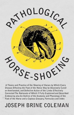 Pathological Horse-Shoeing - Coleman, Joseph Brine