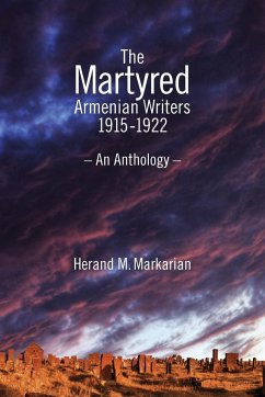 The Martyred Armenian Writers - Markarian, Herand M