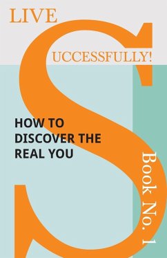 Live Successfully! Book No. 1 - How to Discover the Real You - McHardy, D. N.