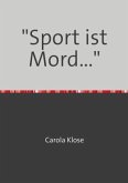 "Sport ist Mord..."