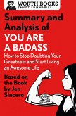 Summary and Analysis of You Are a Badass: How to Stop Doubting Your Greatness and Start Living an Awesome Life (eBook, ePUB)