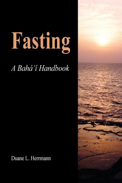 Fasting; A Baha'i Handbook