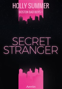 Secret Stranger / Boston Bad Boys Bd.1 - Summer, Holly