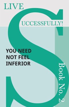 Live Successfully! Book No. 2 - You Need Not feel Inferior - McHardy, D. N.