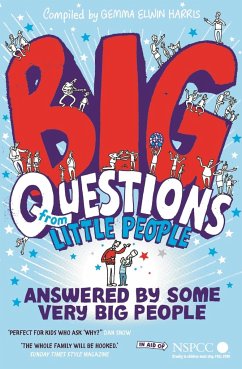 Big Questions from Little People . . . Answered by Some Very Big People - Harris, Gemma Elwin