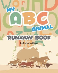 My ABC Animal Runaway Book - Gilbert, Barbara