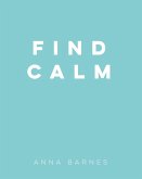 Find Calm (eBook, ePUB)