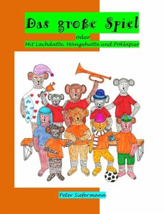 Das große Spiel, oder mit Lachdatte, Mängehatte und Poklapier (eBook, ePUB) - Siefermann, Peter