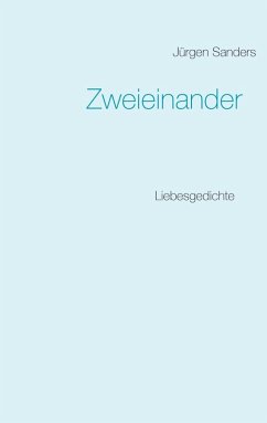 Zweieinander (eBook, ePUB) - Sanders, Jürgen