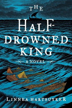 The Half-Drowned King (eBook, ePUB) - Hartsuyker, Linnea