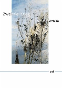 Zweierlei Krieg (eBook, ePUB) - Wehlim, Thomas J.