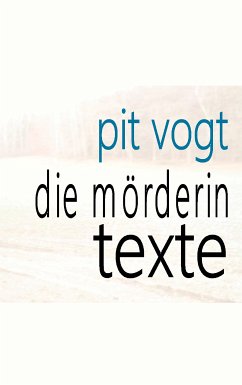 Die Mörderin (eBook, ePUB) - Vogt, Pit