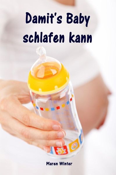Damit's Baby schlafen kann (eBook, ePUB) Damit's Baby schlafen kann (eBook, ePUB)