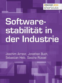 Softwarestabilität in der Industrie (eBook, ePUB) - Arrasz, Joachim; Buch, Jonathan; Heib, Sebastian; Rüssel, Sascha