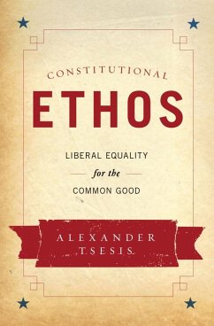 Constitutional Ethos (eBook, ePUB) - Tsesis, Alexander