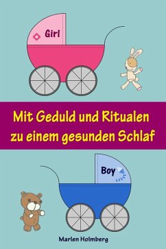 Mit Geduld und Ritualen zu einem gesunden Schlaf (eBook, ePUB) Mit Geduld und Ritualen zu einem gesunden Schlaf (eBook, ePUB)
