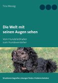 Die Welt mit seinen Augen sehen (eBook, ePUB) Die Welt mit seinen Augen sehen (eBook, ePUB)